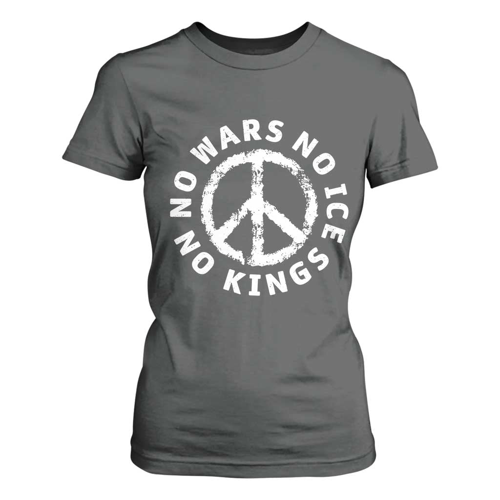 No Kings No ICE No Wars T Shirt For Women Peace Sign Anti War Freedom Activist TS14 Dark Heather Print Your Wear