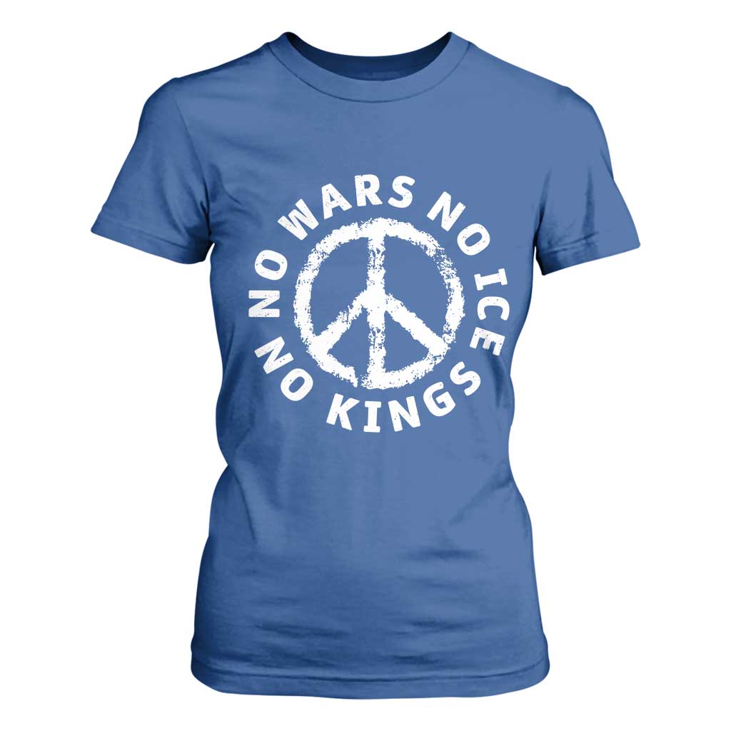 No Kings No ICE No Wars T Shirt For Women Peace Sign Anti War Freedom Activist TS14 Royal Blue Print Your Wear