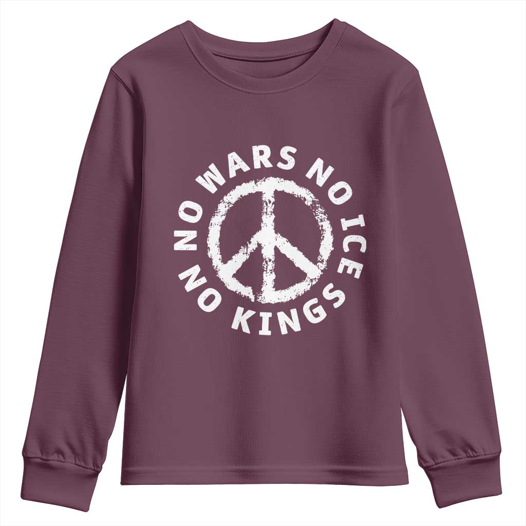 No Kings No ICE No Wars Youth Sweatshirt Peace Sign Anti War Freedom Activist TS14 Maroon Print Your Wear