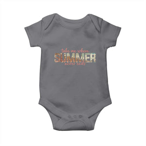 Take Me Where Summer Never Ends Baby Onesie Summer Beach Vacation TS14 Charcoal Print Your Wear