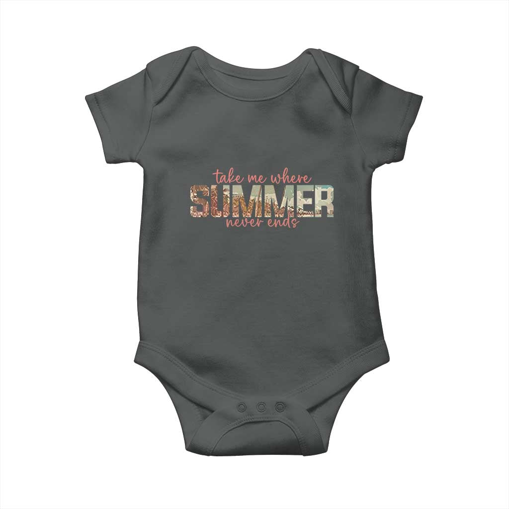 Take Me Where Summer Never Ends Baby Onesie Summer Beach Vacation TS14 Dark Heather Print Your Wear