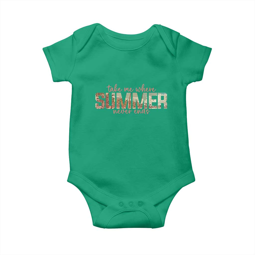 Take Me Where Summer Never Ends Baby Onesie Summer Beach Vacation TS14 Irish Green Print Your Wear