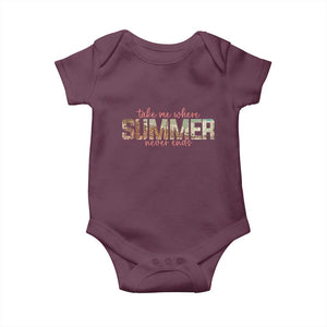 Take Me Where Summer Never Ends Baby Onesie Summer Beach Vacation TS14 Maroon Print Your Wear