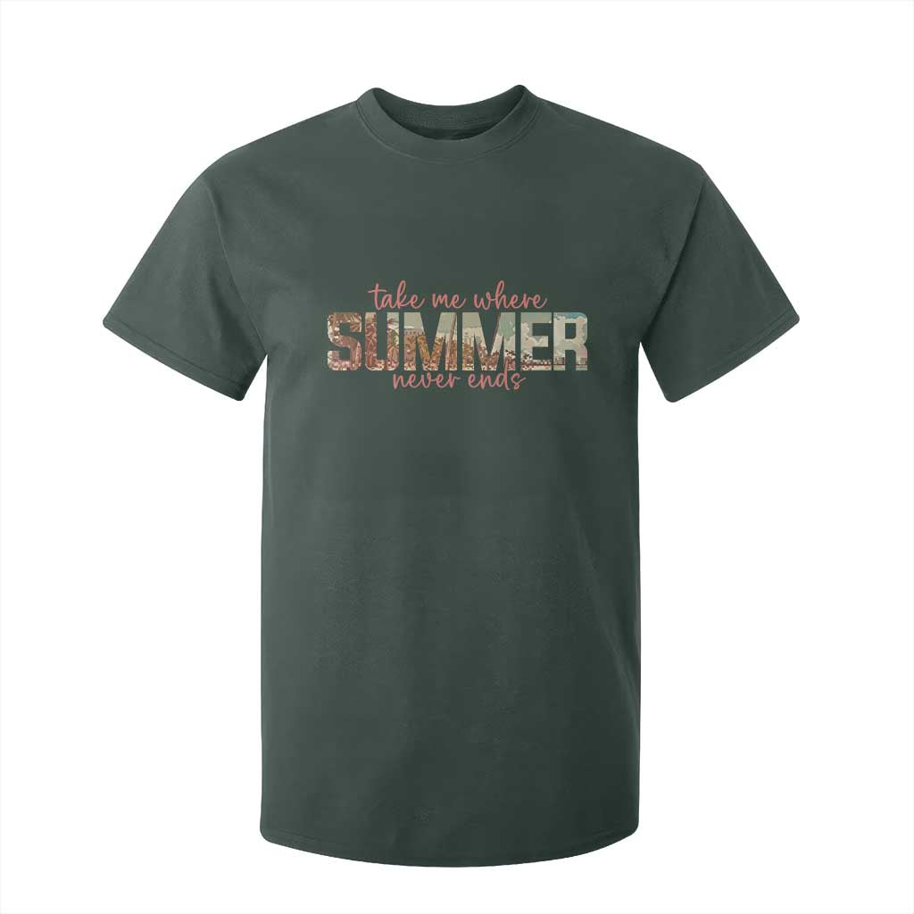 Take Me Where Summer Never Ends T Shirt For Kid Summer Beach Vacation TS14 Dark Forest Green Print Your Wear