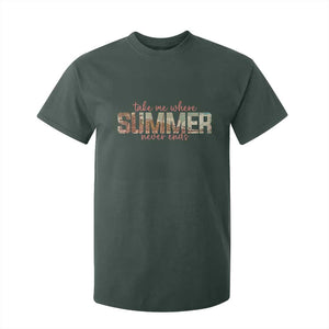 Take Me Where Summer Never Ends T Shirt For Kid Summer Beach Vacation TS14 Dark Forest Green Print Your Wear