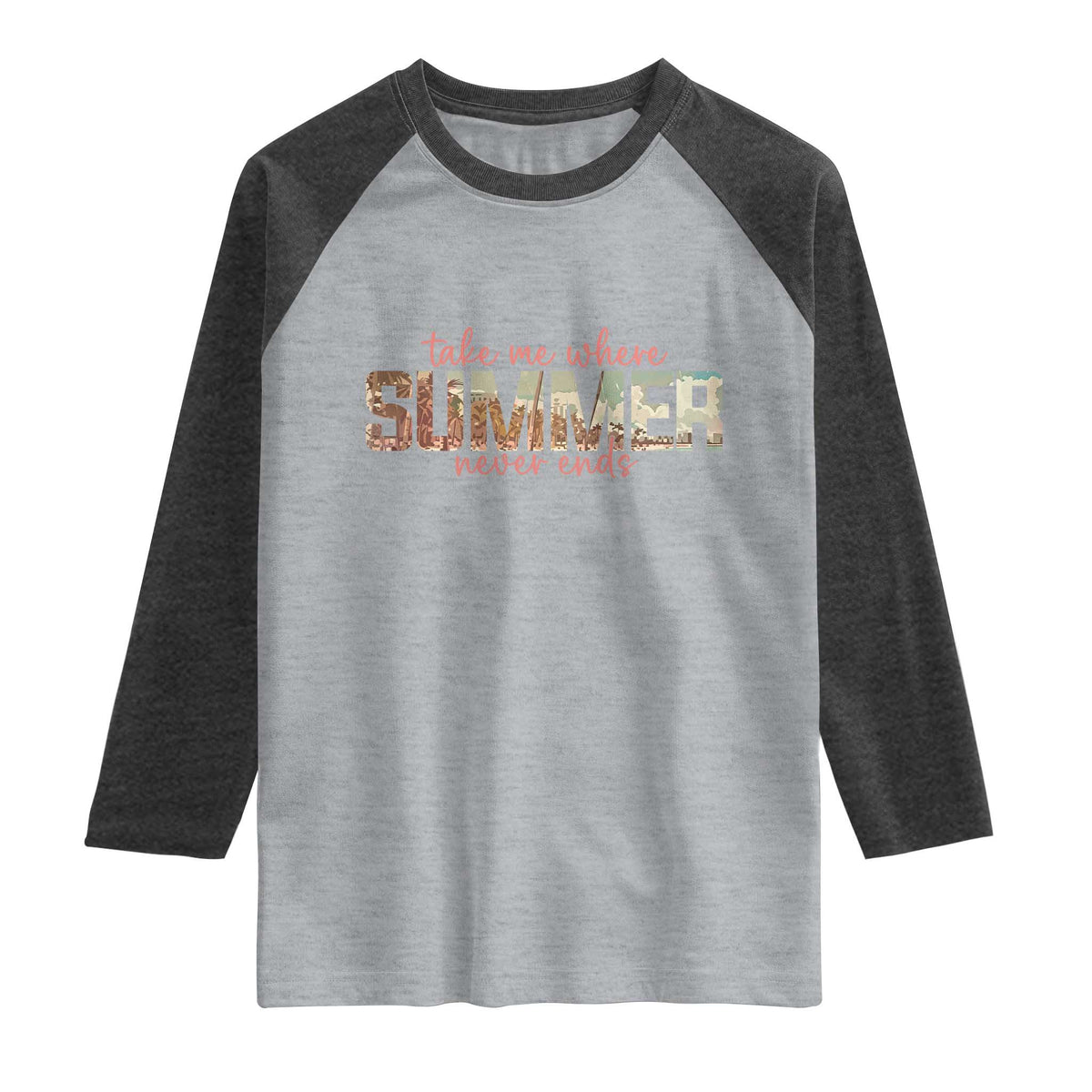 Take Me Where Summer Never Ends Raglan Shirt Summer Beach Vacation TS14 Heather Gray Heather Charcoal Print Your Wear