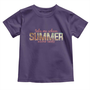 Take Me Where Summer Never Ends Toddler T Shirt Summer Beach Vacation TS14 Purple Print Your Wear