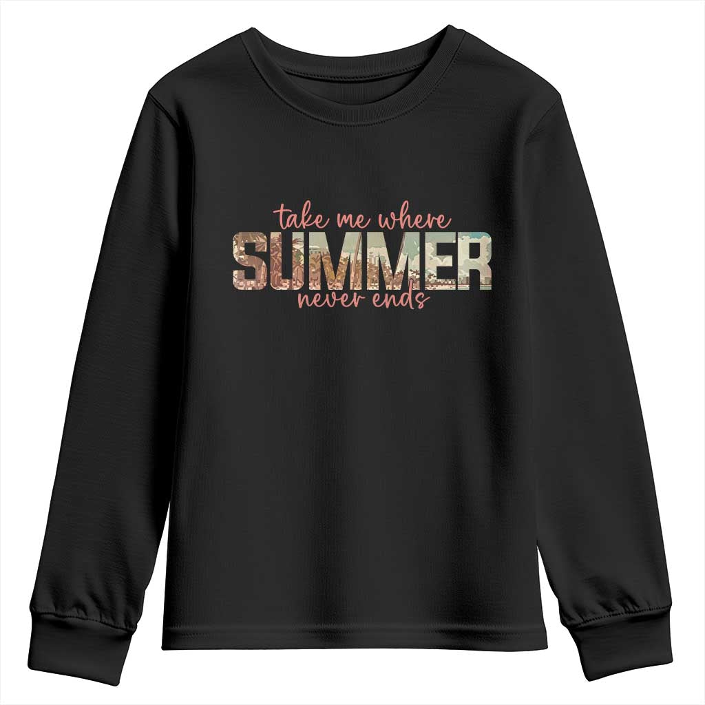 Take Me Where Summer Never Ends Youth Sweatshirt Summer Beach Vacation TS14 Black Print Your Wear