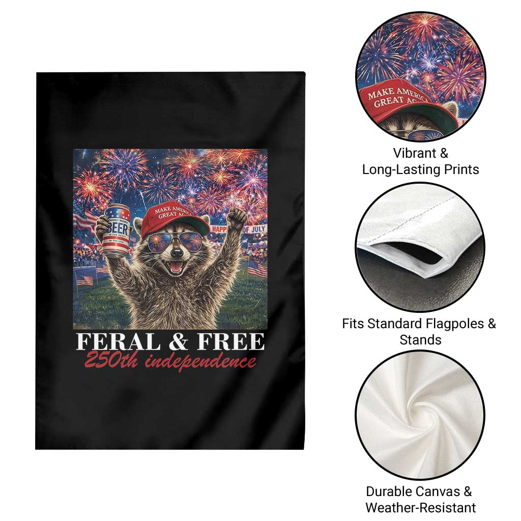 USA 250 Years Freedom Garden Flag Feral and Free Funny Raccoon Driking Beer 4th of July TS14 Print Your Wear