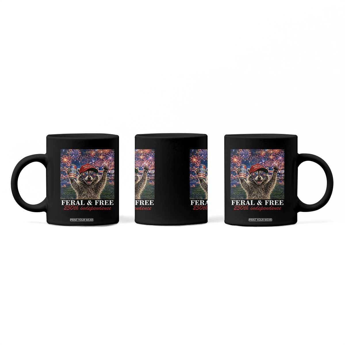 USA 250 Years Freedom Coffee Mug Feral and Free Funny Raccoon Driking Beer 4th of July TS14 Print Your Wear