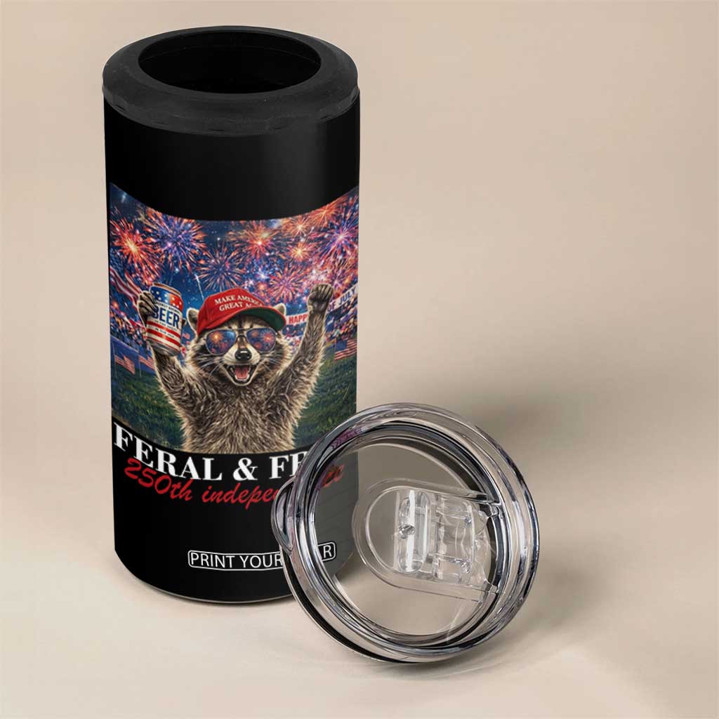 USA 250 Years Freedom 4 in 1 Can Cooler Tumbler Feral and Free Funny Raccoon Driking Beer 4th of July TS14 Print Your Wear