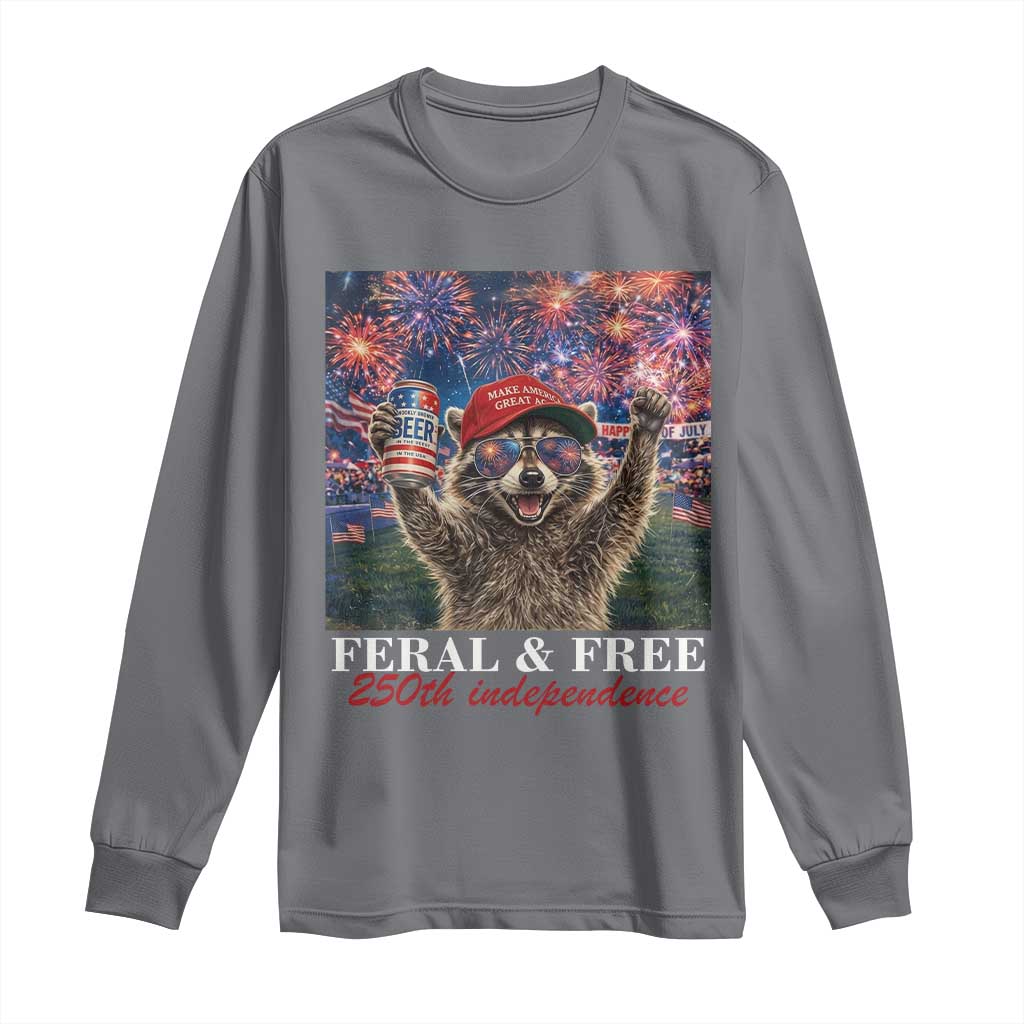 USA 250 Years Freedom Long Sleeve Shirt Feral and Free Funny Raccoon Driking Beer 4th of July TS14 Charcoal Print Your Wear