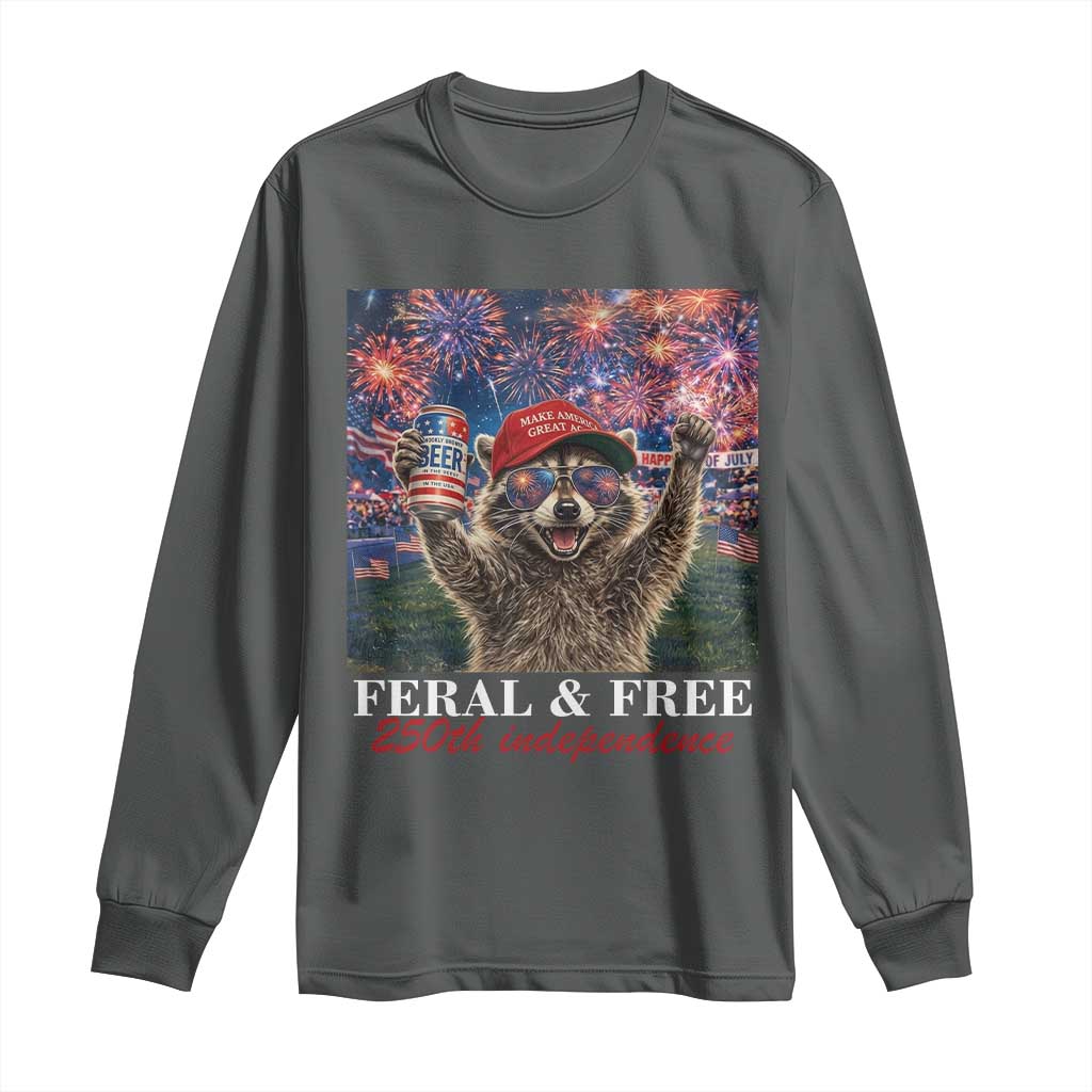 USA 250 Years Freedom Long Sleeve Shirt Feral and Free Funny Raccoon Driking Beer 4th of July TS14 Dark Heather Print Your Wear