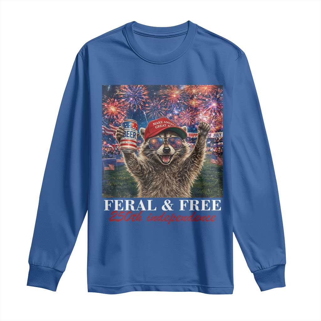 USA 250 Years Freedom Long Sleeve Shirt Feral and Free Funny Raccoon Driking Beer 4th of July TS14 Royal Blue Print Your Wear