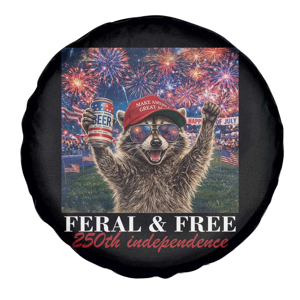 USA 250 Years Freedom Spare Tire Cover Feral and Free Funny Raccoon Driking Beer 4th of July TS14 Print Your Wear