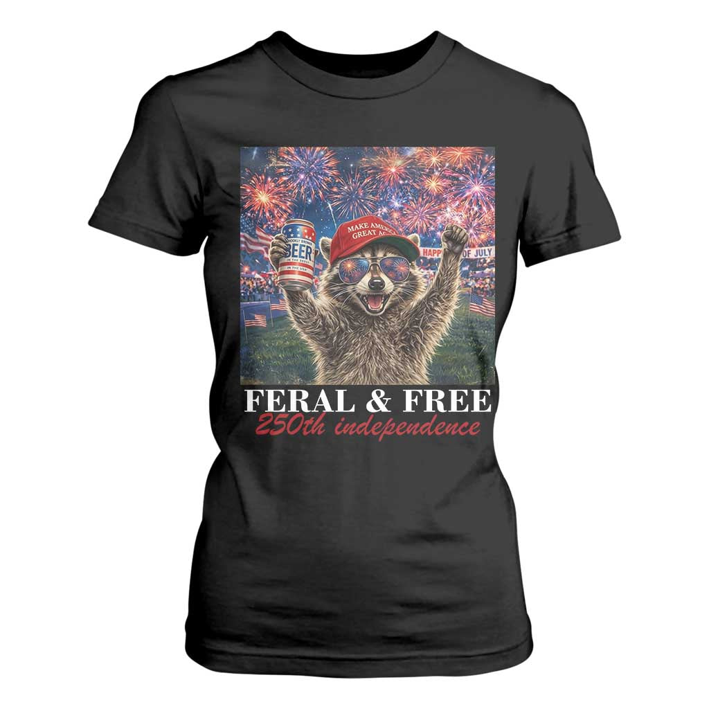 USA 250 Years Freedom T Shirt For Women Feral and Free Funny Raccoon Driking Beer 4th of July TS14 Black Print Your Wear