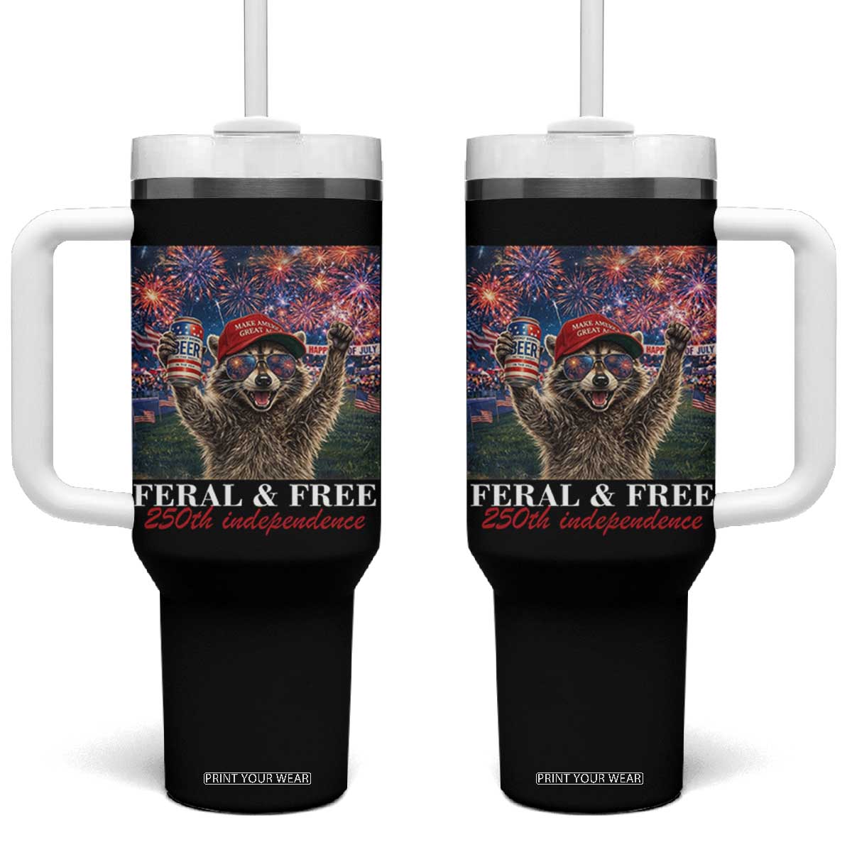 USA 250 Years Freedom Tumbler With Handle Feral and Free Funny Raccoon Driking Beer 4th of July TS14 One Size: 40 oz Black Print Your Wear