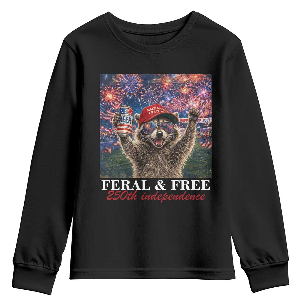USA 250 Years Freedom Youth Sweatshirt Feral and Free Funny Raccoon Driking Beer 4th of July TS14 Black Print Your Wear