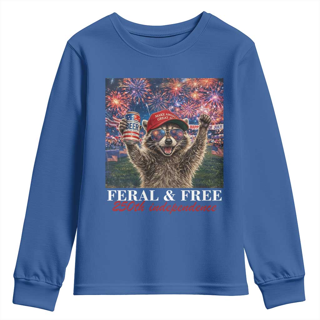 USA 250 Years Freedom Youth Sweatshirt Feral and Free Funny Raccoon Driking Beer 4th of July TS14 Royal Blue Print Your Wear