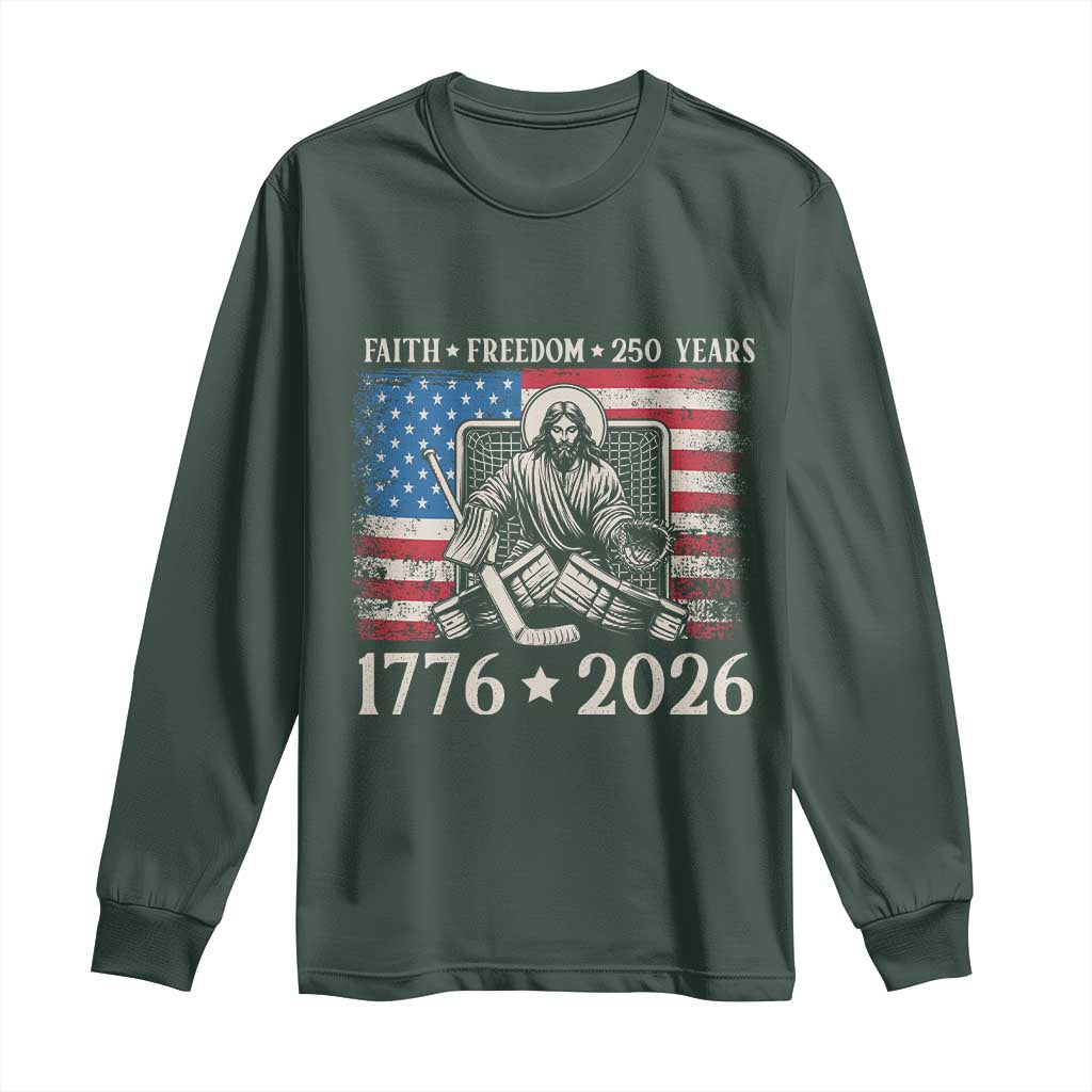 250 Years Faith and Freedom Christian Long Sleeve Shirt Jesus Hockey Player 4th of July American Flag TS14 Dark Forest Green Print Your Wear
