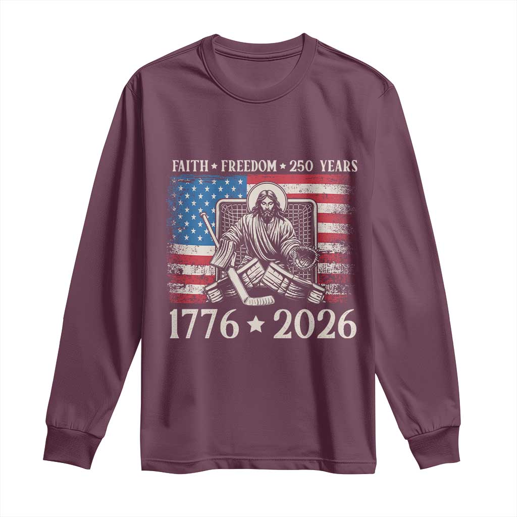 250 Years Faith and Freedom Christian Long Sleeve Shirt Jesus Hockey Player 4th of July American Flag TS14 Maroon Print Your Wear