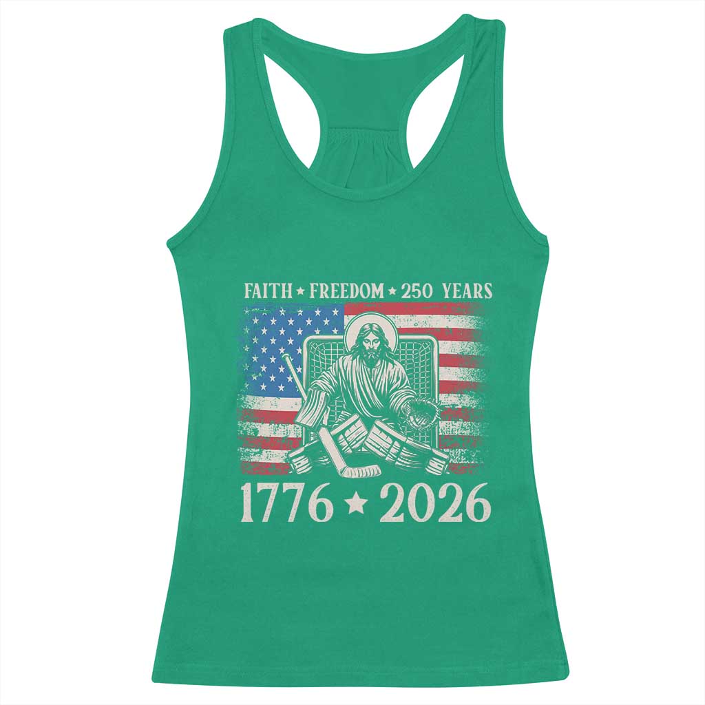 250 Years Faith and Freedom Christian Racerback Tank Top Jesus Hockey Player 4th of July American Flag TS14 Irish Green Print Your Wear