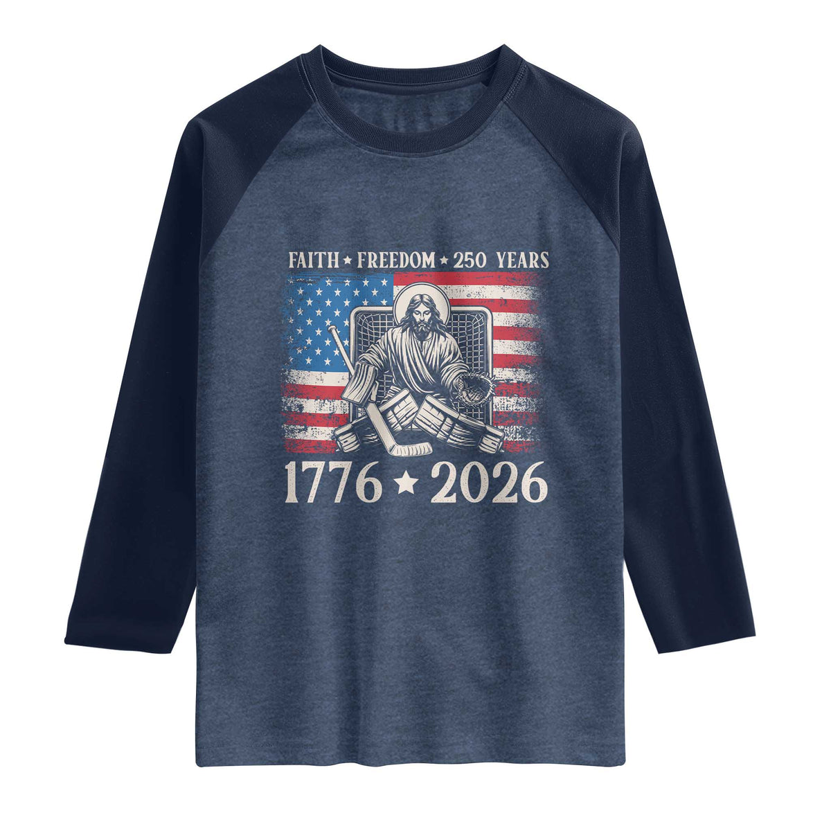 250 Years Faith and Freedom Christian Raglan Shirt Jesus Hockey Player 4th of July American Flag TS14 Heather Denim Navy Print Your Wear