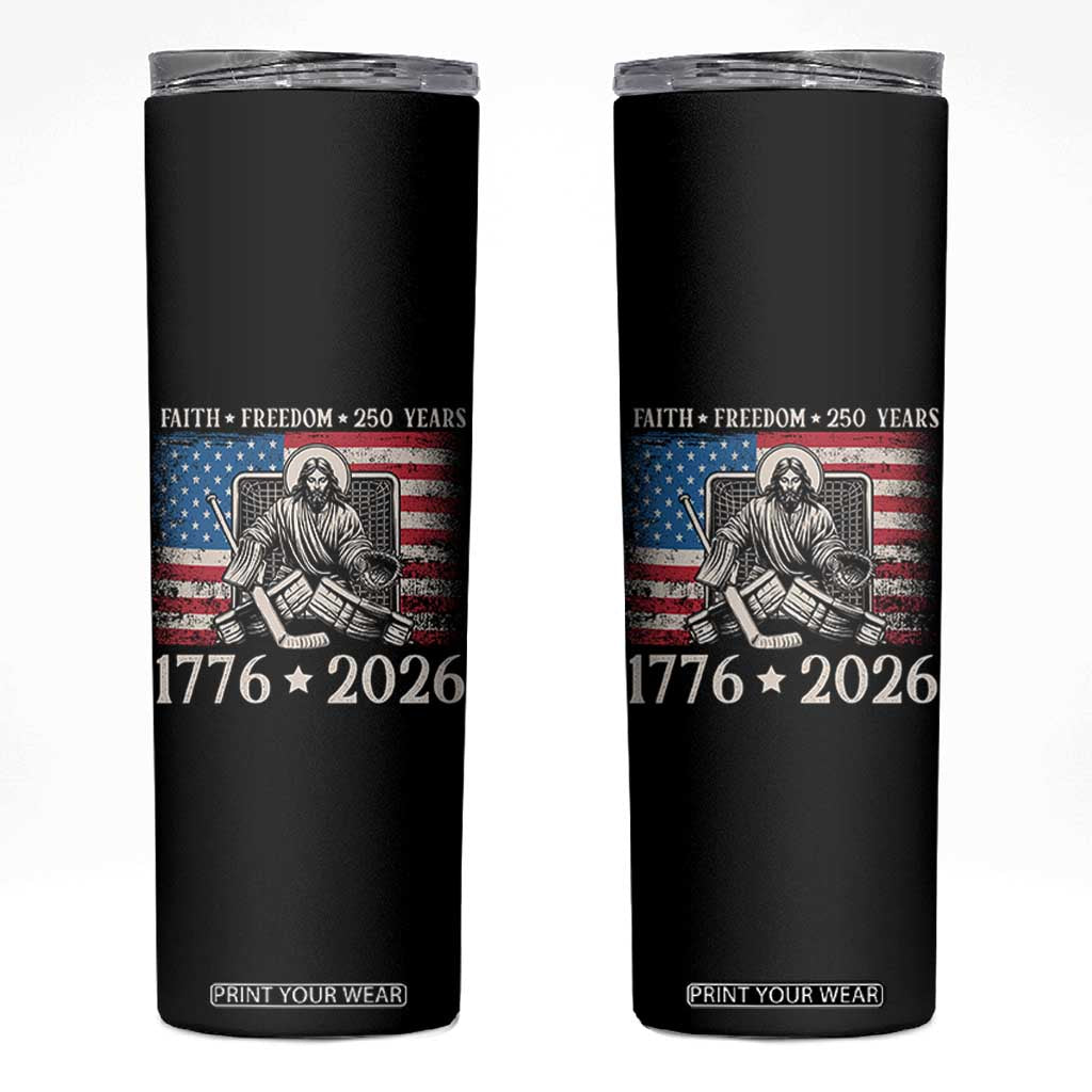 250 Years Faith and Freedom Christian Skinny Tumbler Jesus Hockey Player 4th of July American Flag TS14 Black Print Your Wear
