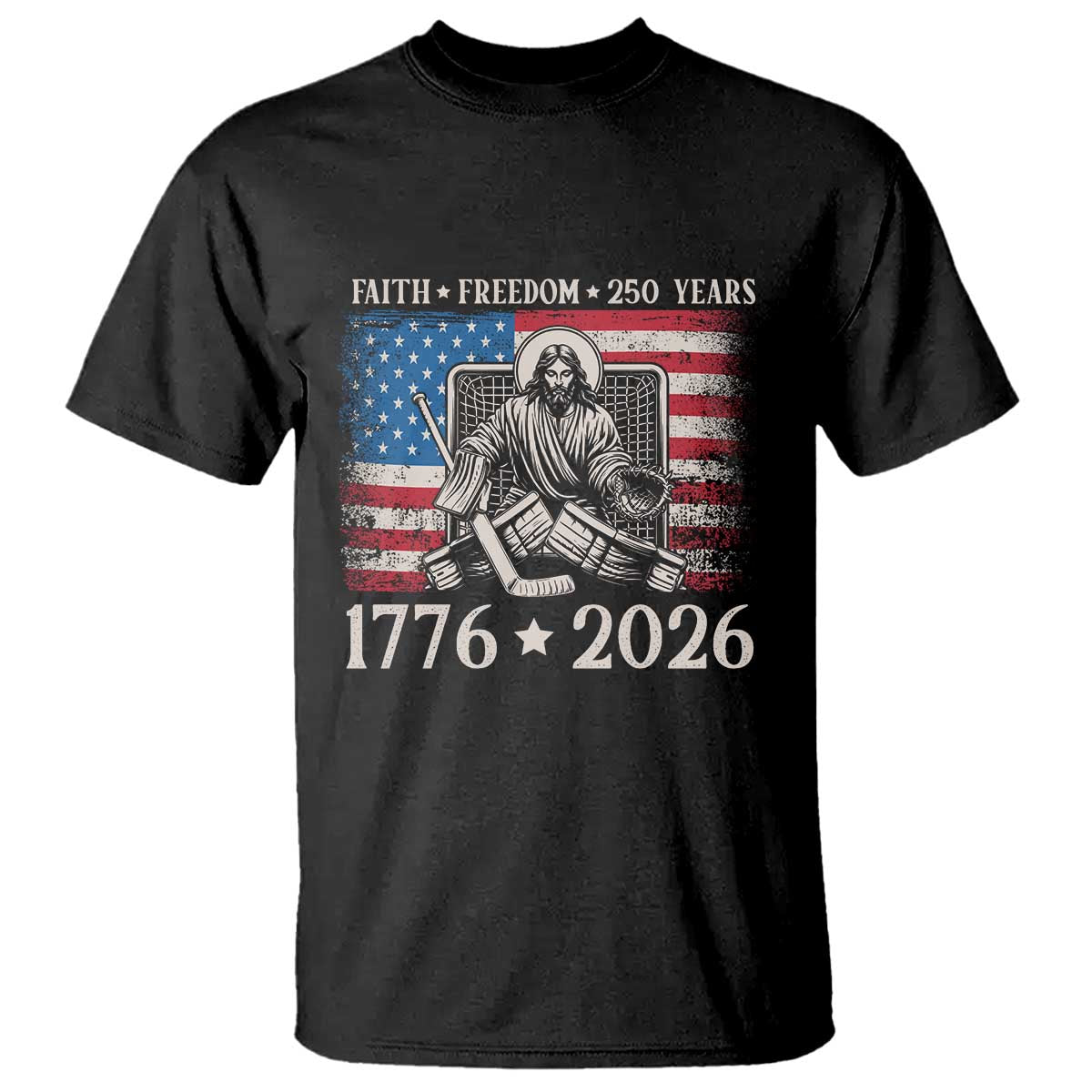 250 Years Faith and Freedom Christian T Shirt Jesus Hockey Player 4th of July American Flag TS14 Black Print Your Wear