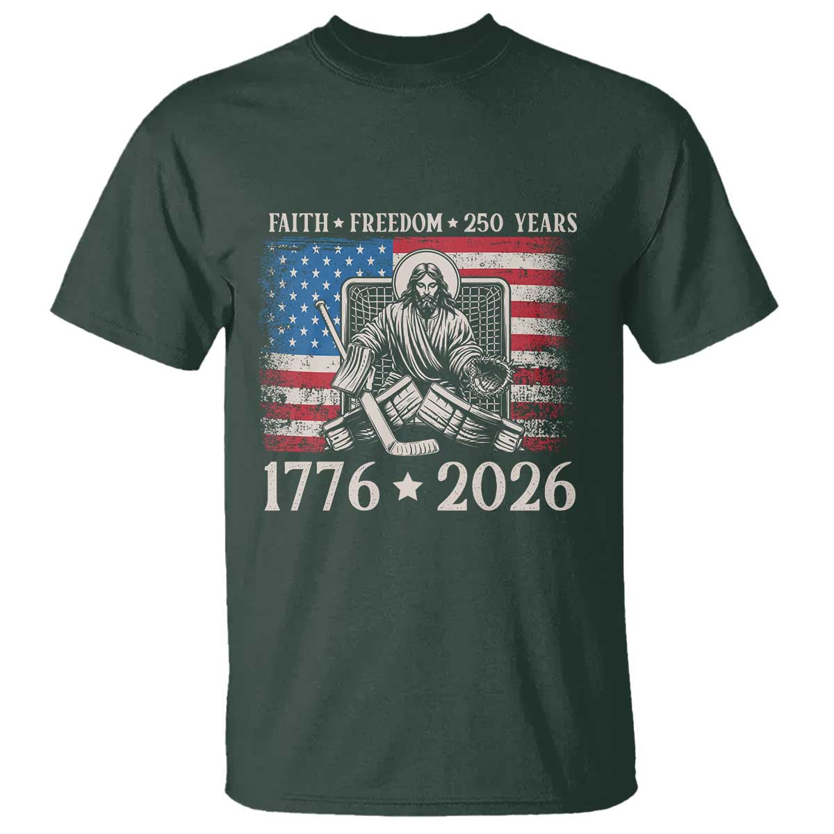 250 Years Faith and Freedom Christian T Shirt Jesus Hockey Player 4th of July American Flag TS14 Dark Forest Green Print Your Wear
