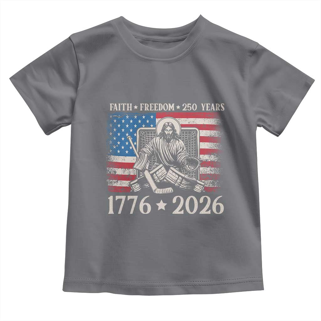 250 Years Faith and Freedom Christian Toddler T Shirt Jesus Hockey Player 4th of July American Flag TS14 Charcoal Print Your Wear