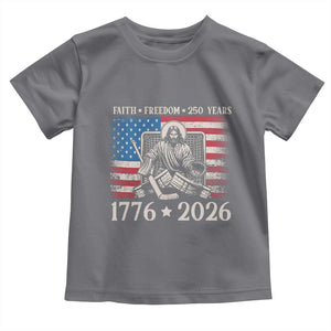 250 Years Faith and Freedom Christian Toddler T Shirt Jesus Hockey Player 4th of July American Flag TS14 Charcoal Print Your Wear