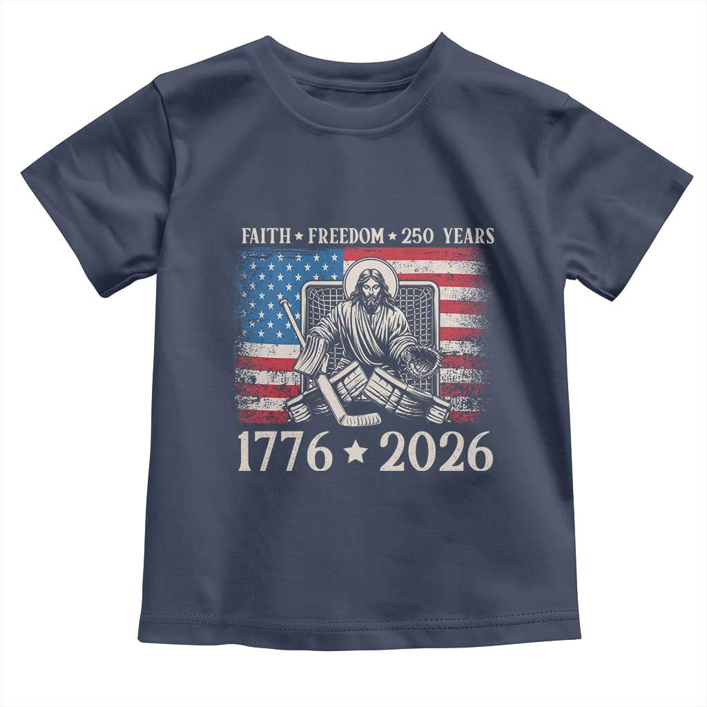 250 Years Faith and Freedom Christian Toddler T Shirt Jesus Hockey Player 4th of July American Flag TS14 Navy Print Your Wear