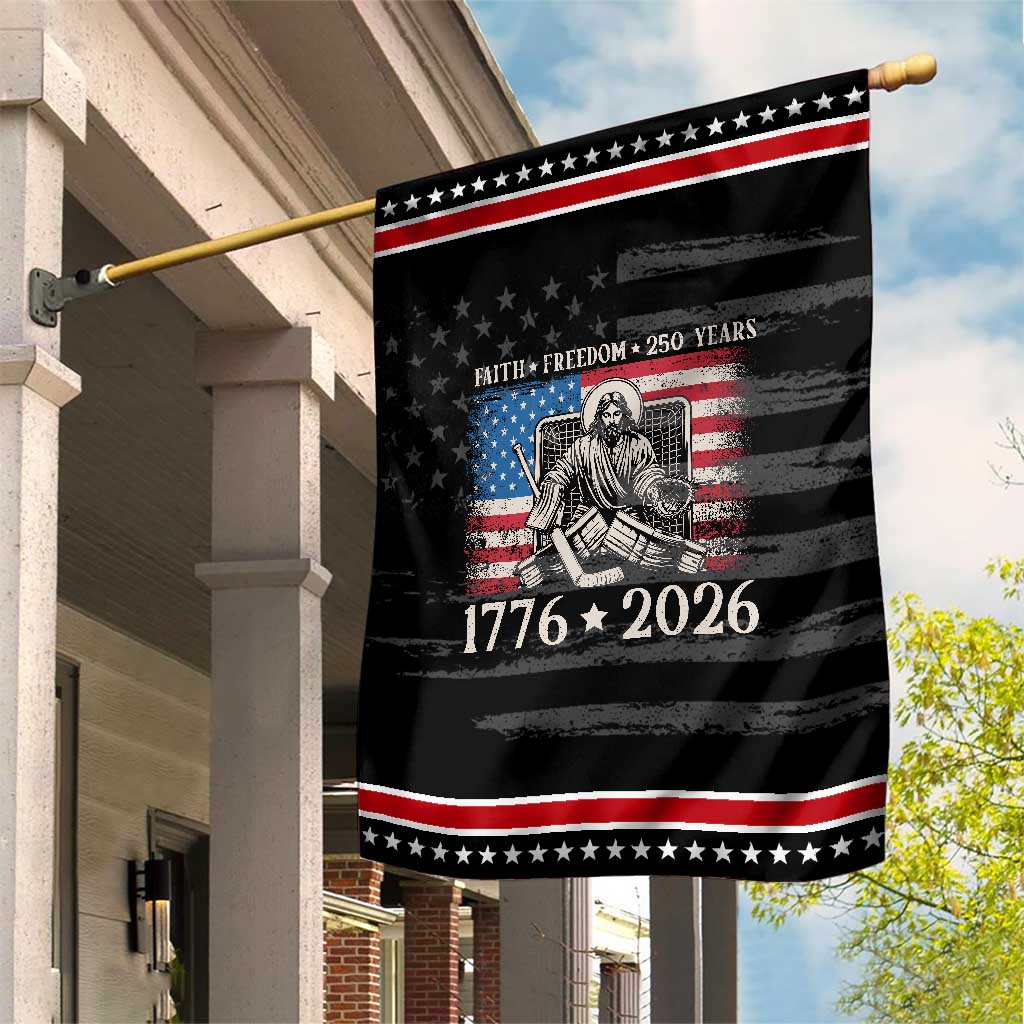 250 Years Faith and Freedom Christian Patriotic Garden Flag Jesus Hockey Player 4th of July American Flag TS14 Distressed Black Red Print Your Wear
