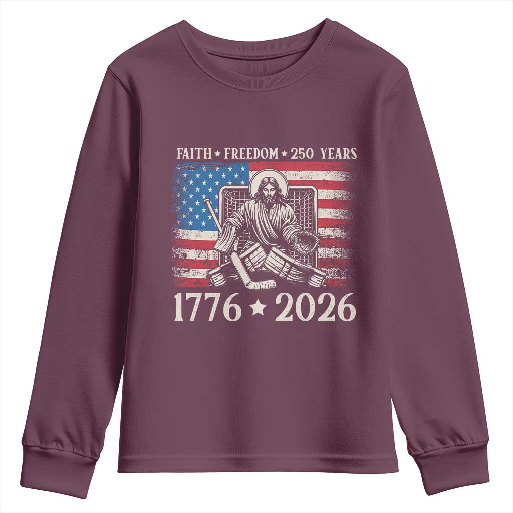 250 Years Faith and Freedom Christian Youth Sweatshirt Jesus Hockey Player 4th of July American Flag TS14 Maroon Print Your Wear