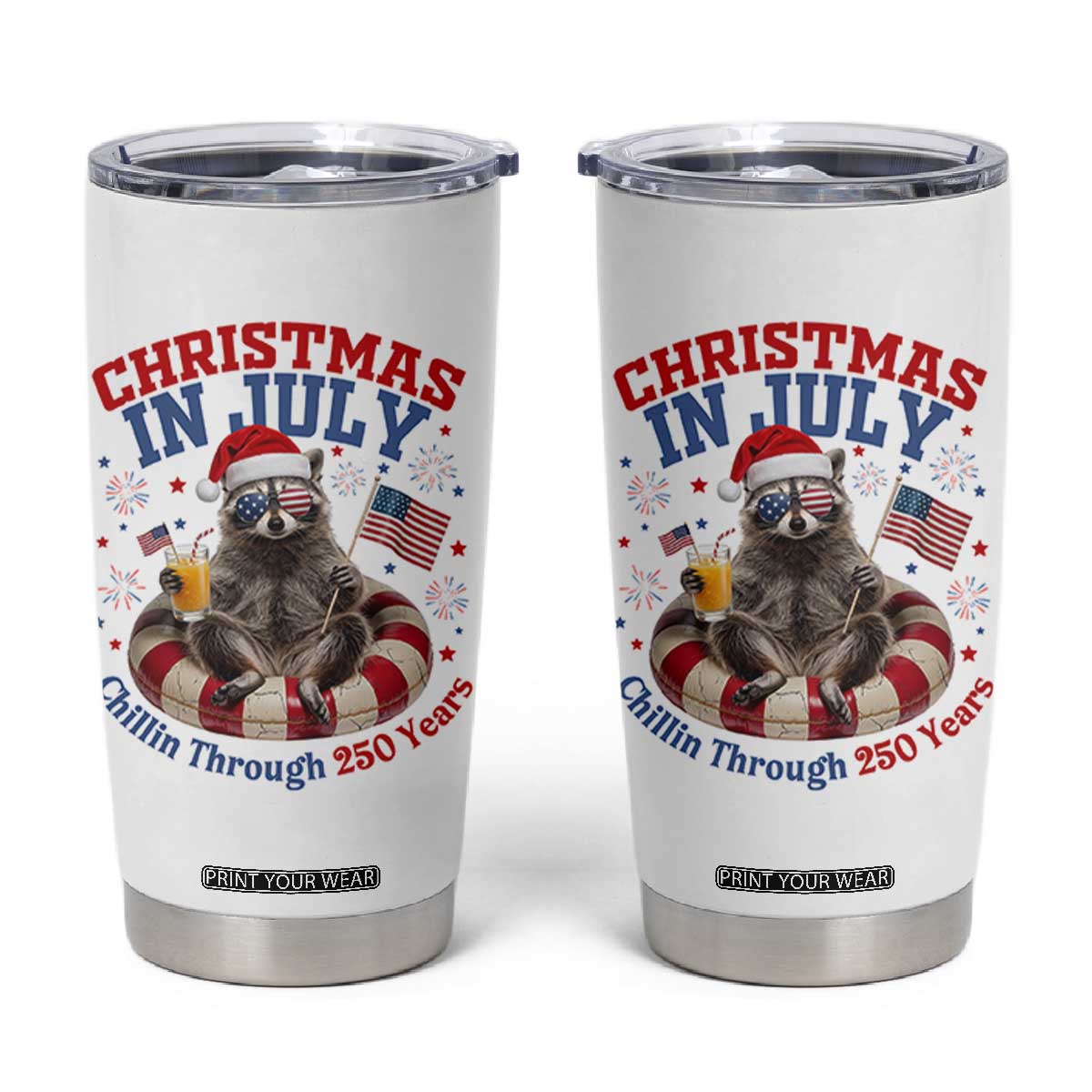 Raccoon 250th Anniversary Tumbler Cup Christmas in July