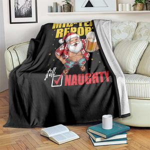 Mid-Year Report Still Naughty Throw Blanket Funny Santa Christmas In July