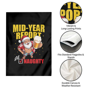 Mid-Year Report Still Naughty Garden Flag Funny Santa Christmas In July