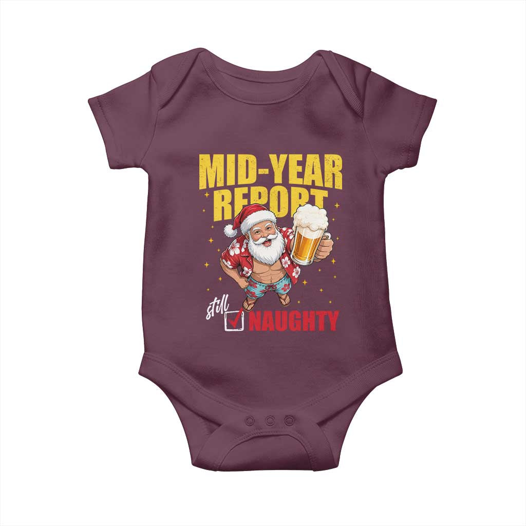 Mid-Year Report Still Naughty Baby Onesie Funny Santa Christmas In July
