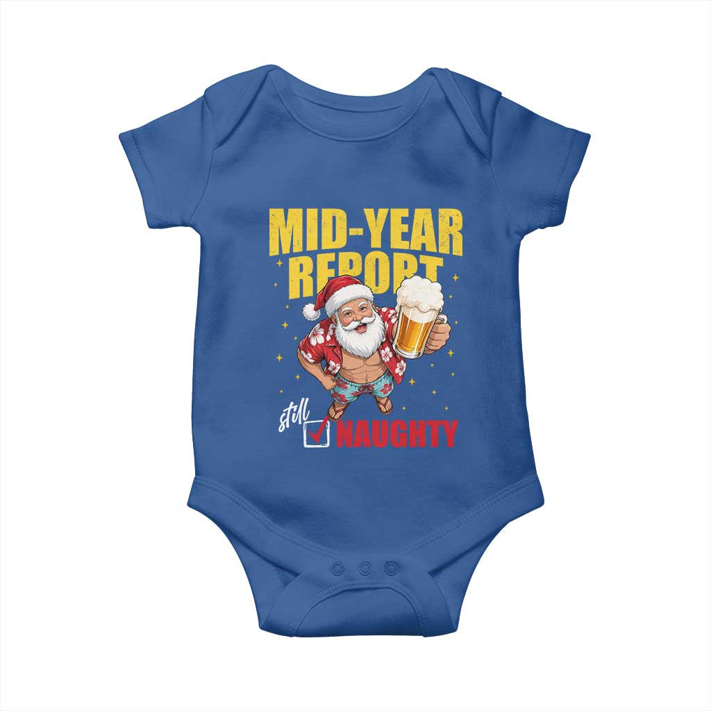 Mid-Year Report Still Naughty Baby Onesie Funny Santa Christmas In July