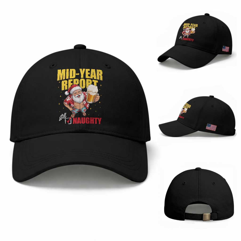 Mid-Year Report Still Naughty Baseball Cap Funny Santa Christmas In July