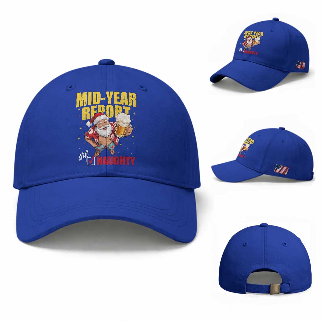 Mid-Year Report Still Naughty Baseball Cap Funny Santa Christmas In July
