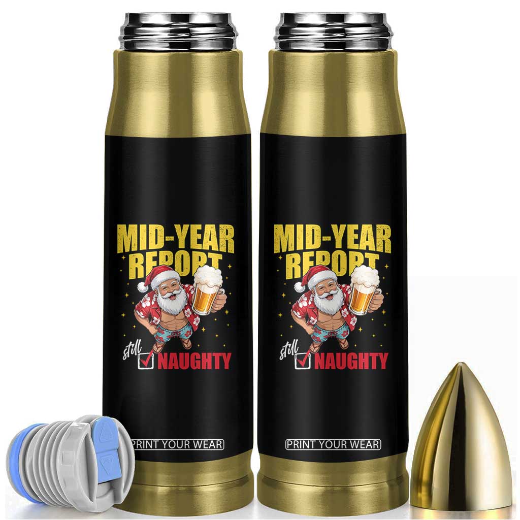 Mid-Year Report Still Naughty Bullet Tumbler Funny Santa Christmas In July TS14 Black Print Your Wear