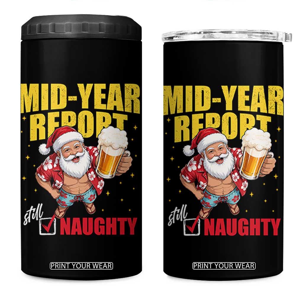 Mid-Year Report Still Naughty 4 in 1 Can Cooler Tumbler Funny Santa Christmas In July