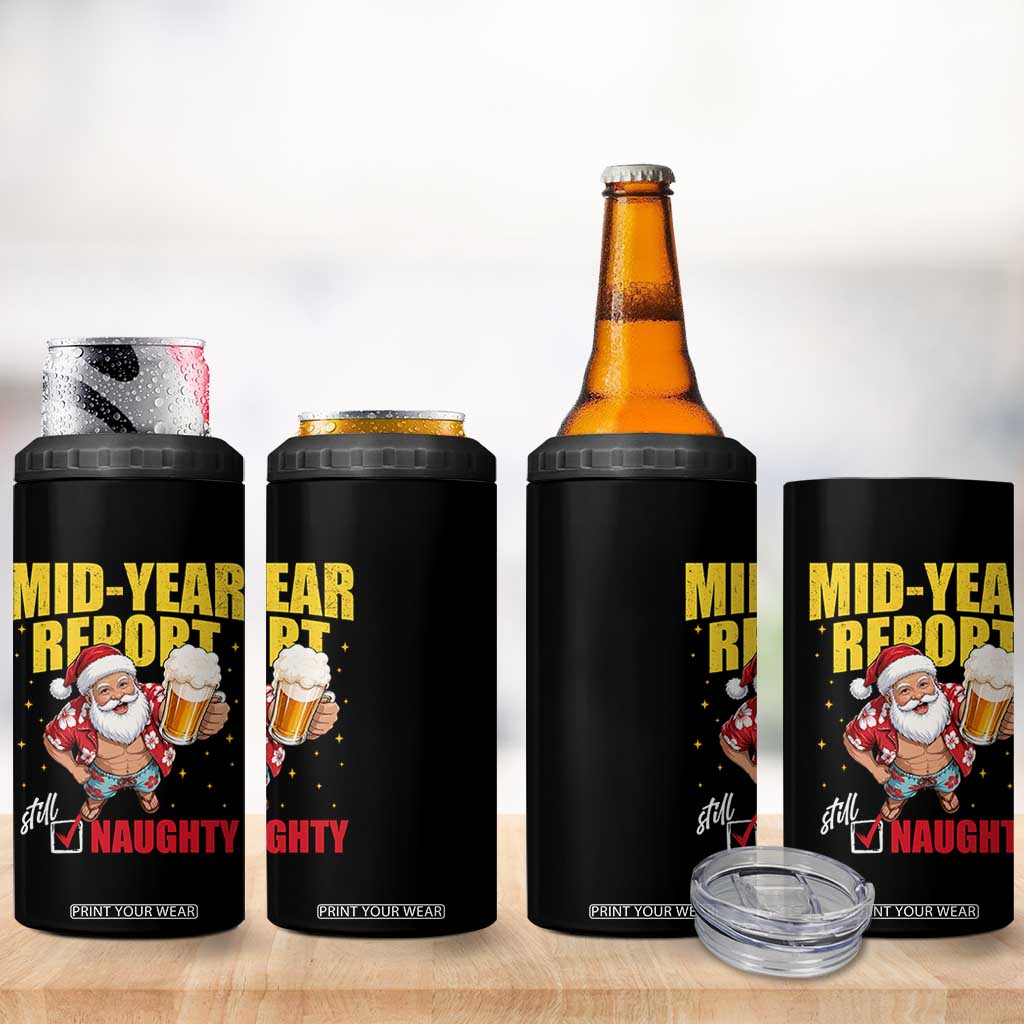 Mid-Year Report Still Naughty 4 in 1 Can Cooler Tumbler Funny Santa Christmas In July