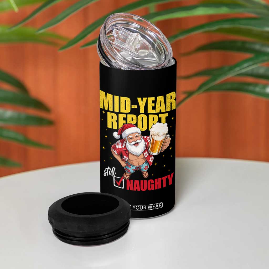 Mid-Year Report Still Naughty 4 in 1 Can Cooler Tumbler Funny Santa Christmas In July