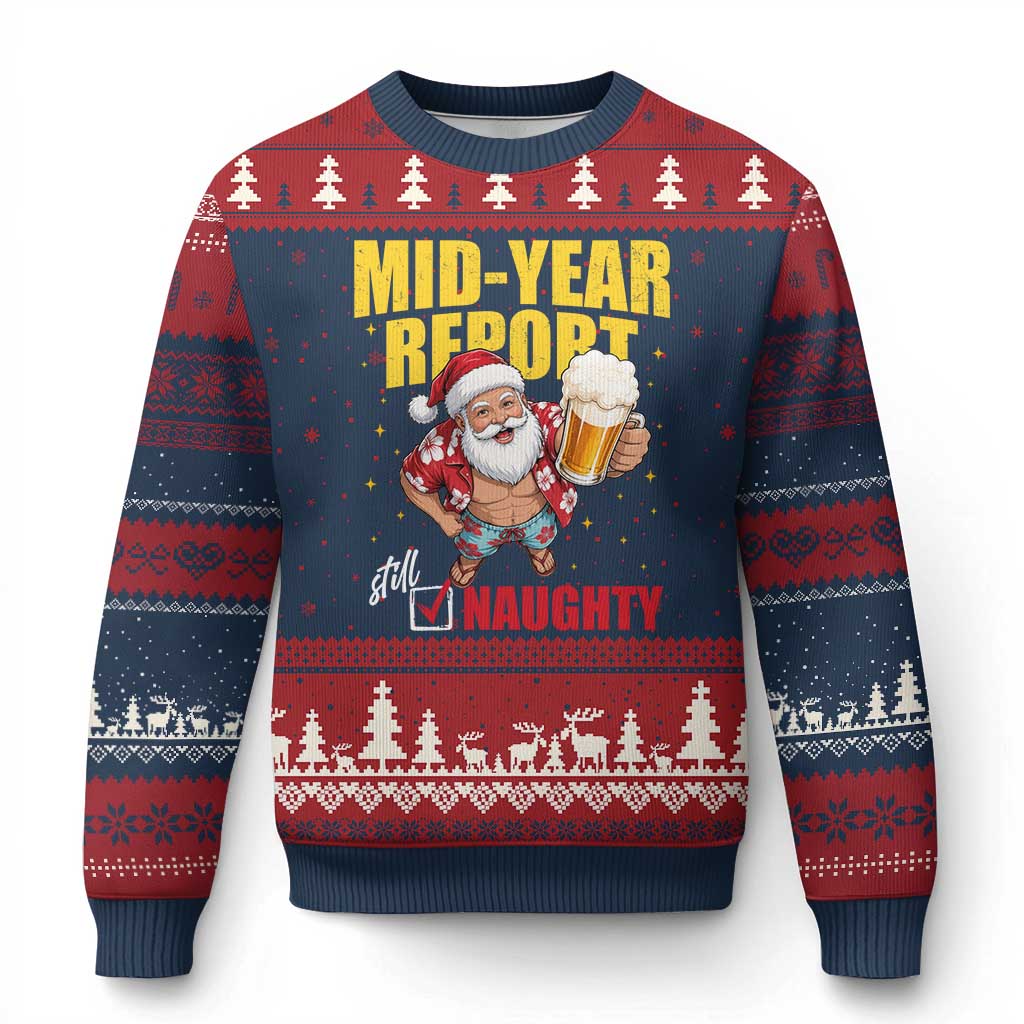 Mid-Year Report Still Naughty Ugly Christmas Sweater Funny Santa Christmas In July