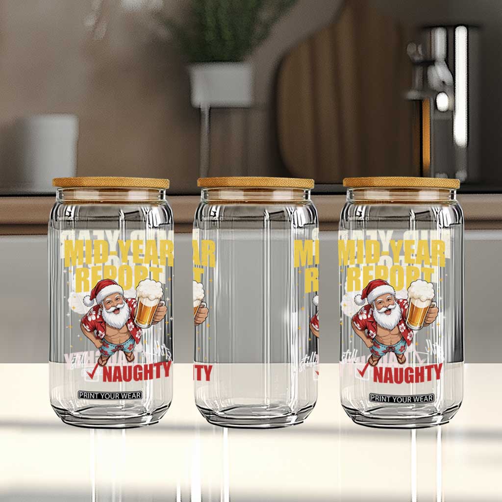 Mid-Year Report Still Naughty Glass Can Funny Santa Christmas In July TS14 Print Your Wear
