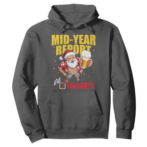 Mid-Year Report Still Naughty Hoodie Funny Santa Christmas In July