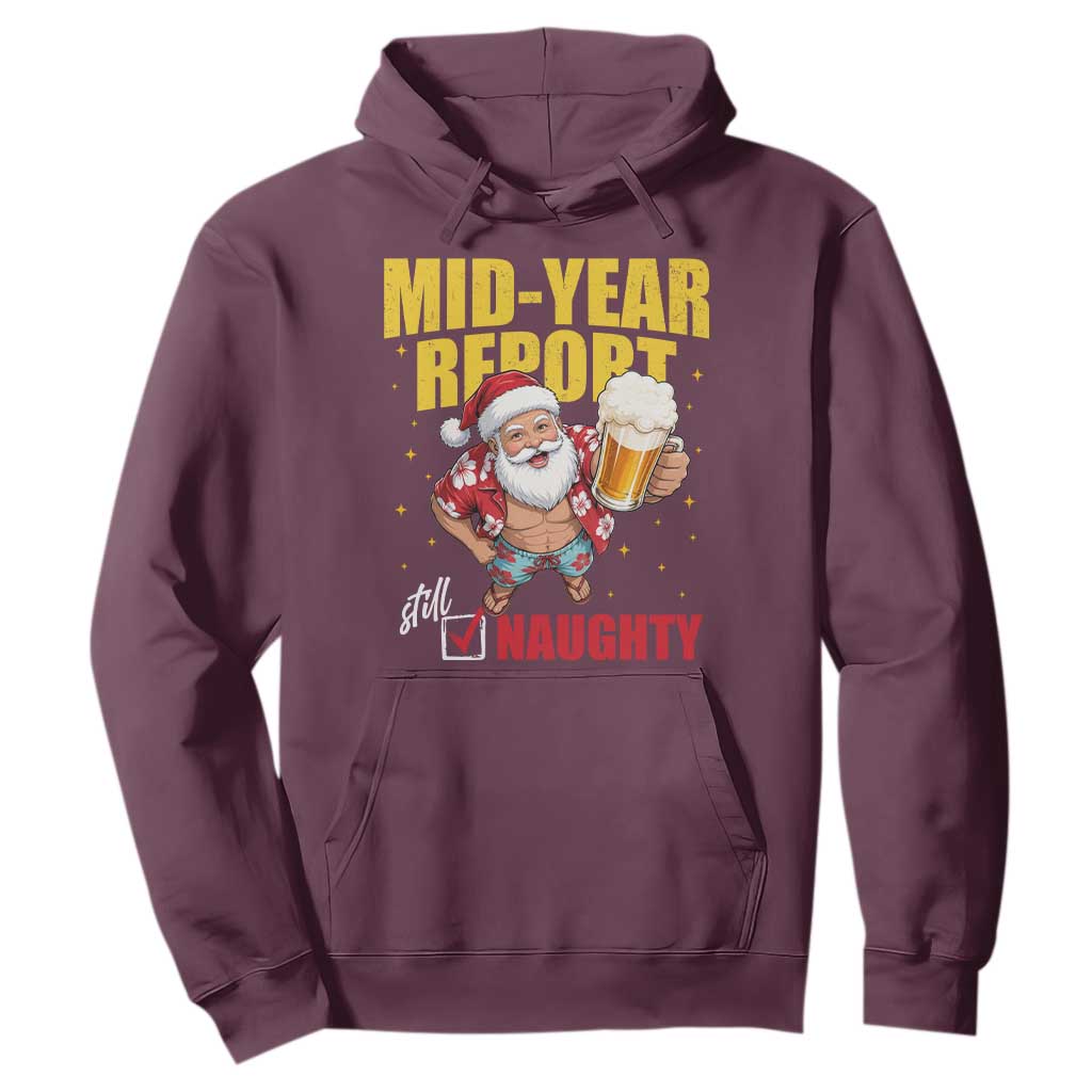 Mid-Year Report Still Naughty Hoodie Funny Santa Christmas In July